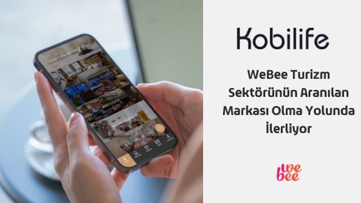 WeBee Turizm Sektöründe Aranan Marka